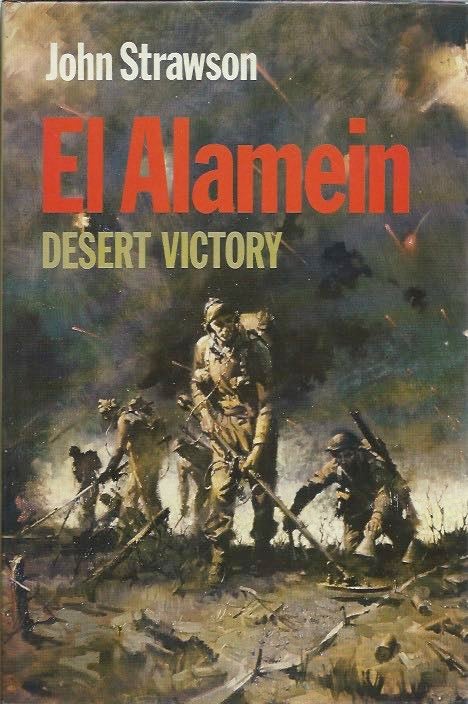 Item #44636 El Alamein__Desert Victory. John Strawson.