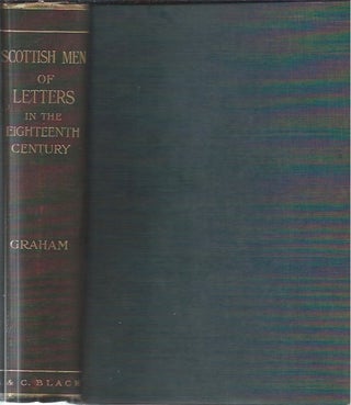 Item #44938 Scottish Men of Letters in the Eighteenth Century. Henry Grey Graham