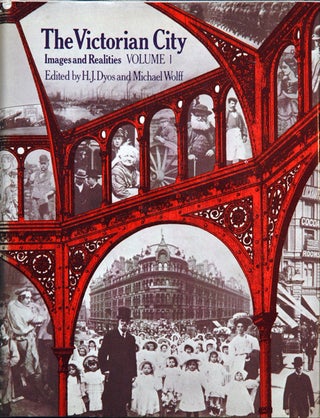 The Victorian City: Images and Realities__Two Volumes
