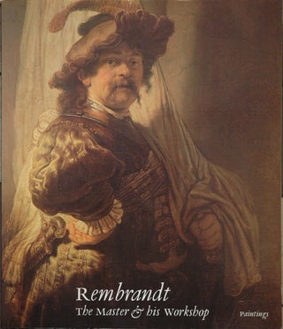 Item #45086 Rembrandt: The Master & His Workshop; Paintings. Christopher ed Brown