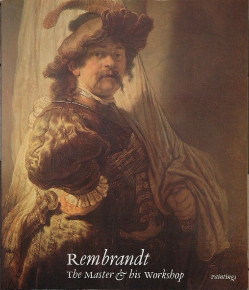 Item #45086 Rembrandt: The Master & His Workshop; Paintings. Christopher ed Brown.