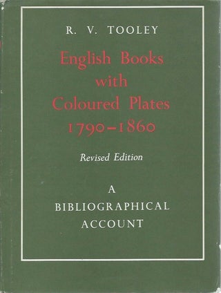 Item #45112 English Books with Coloured Plates 1790-1860: A Biliographical Account__Revised...
