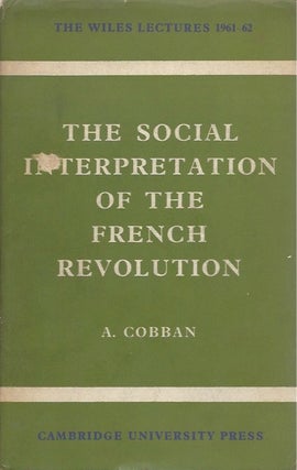 Item #45258 The Social Interpretation of the French Revolution. Alfred Cobban
