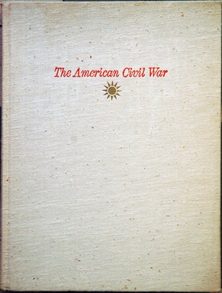 Item #45631 The American Civil War__A popular illustrated history of the years 1861-1865 as seen...