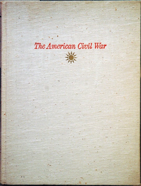 Item #45631 The American Civil War__A popular illustrated history of the years 1861-1865 as seen by the artist-correspondents who were there. Earl Schenck-Miers.
