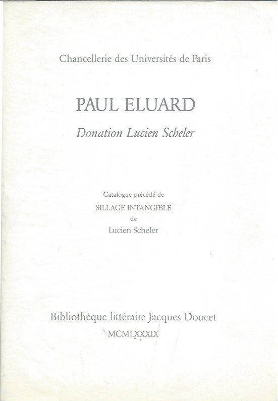 Item #45812 Paul Eluard : Donation Lucien Scheler (Chacellerie des Universites de Paris). Paul Eluard, Lucien Cheler, Nicole Prevot, Francois Chapon.