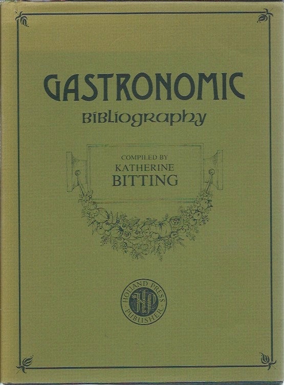 Item #45819 Gastronomic Bibliography. Katherine Bitting, ed.