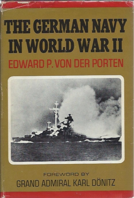 Item #45885 The German Navy in World War II. Edward Von Der Porten.