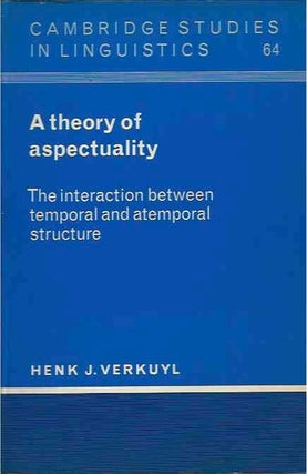 Item #46212 A theory of aspectuality. Henk J. Verkuyl