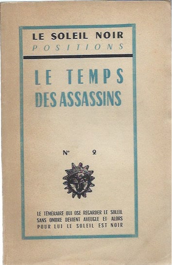 Item #46684 Le Soleil noir -- Positions No. 2 : Le Temps des assassins. Charles Autrand, Francois Di Dio, Vincent Van Gogh.