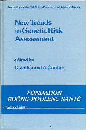 Item #46699 New Trends in Genetic Risk Assessment (Proceedings of the Fifth Rhone-Poulenc Round...