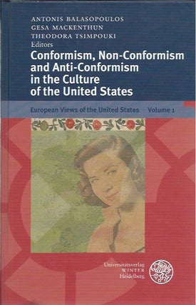 Item #46705 Conformism, Non-Conformism and Anti-Conformism in the Culture of the United States....