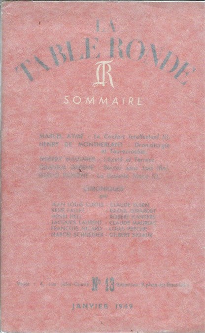 Item #46719 La Table Ronde No. 13 : Janvier 1949. Marcel Ayme, Henry de Montherland, Graham Greene, Claude Mauriac.