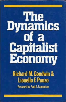 Item #46742 The Dynamics of a Capitalist Economy: A Multi-Sectoral Approach. Richard M. Goodwin,...