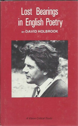 Item #46760 Lost Bearings in English Poetry. David Holbrook