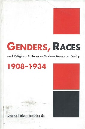 Item #46868 Genders, Races and Religious Cultures in Modern American Poetry 1908-1934. Rachel...
