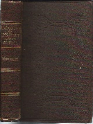 Item #46879 Dialogues on Instinct with Analytical View of the Researches on Fossil Osteology....