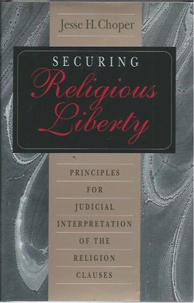 Item #47007 Securing Religious Liberty: Principles for Judicial Interpretation of the Religion...