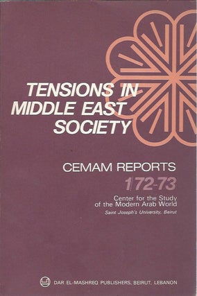 Item #47402 Tensions in Middle East Society: Cemam Reports1/72-73 Winter and Spring. Robin Wright