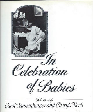 Item #47454 In Celebration of Babies. Carol Tannenhauser, Cheryl Moch