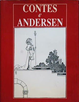 Item #47458 Contes de Andersen__Illustres par Bertall; Dargent, Yan; Frolich, Lorenz; Hosemann,...