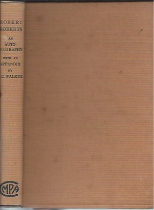 Item #47495 Robert Roberts: An Autobiography. Robert Roberts, C. C. Walker