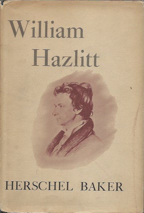 Item #47747 William Hazlitt. Herschel Baker