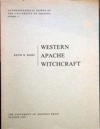 Item #47773 Western Apache Witchcraft. Keith H. Basso