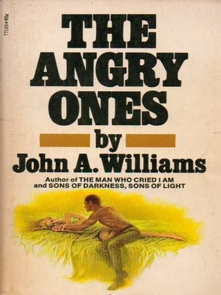Item #47838 The Angry Ones. John A. Williams