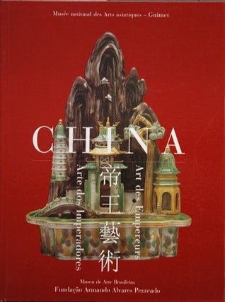 Item #47865 China: Arte dos Imperadores/Art des Empereurs. Celita Procopio de Carvalho