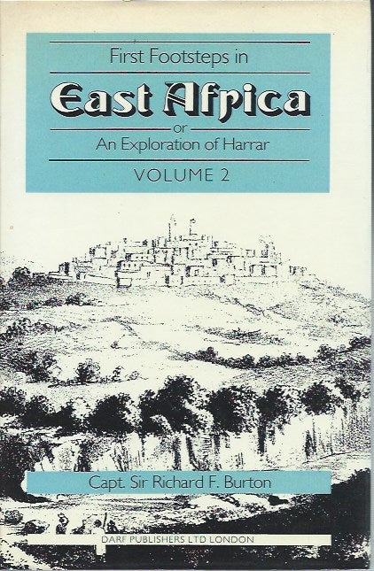 Item #48113 First Footsteps in East Africa, or, An Exploration of Harrar: Volume 2. Richard F. Burton, Capt. Sir.