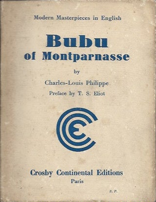Item #48522 Bubu of Montparnasse__Preface by T.S. Eliot. Charles-Louis Philippe, T. S. Eliot
