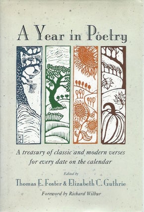 Item #48549 A Year in Poetry: A Treasury of Classics and Modern Verses fro Every Date on the...