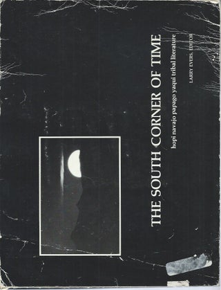 Item #48828 The South Corner of Time: Hopi Navajo Papago Yaqui Tribal Literature. Larry Evers, ed