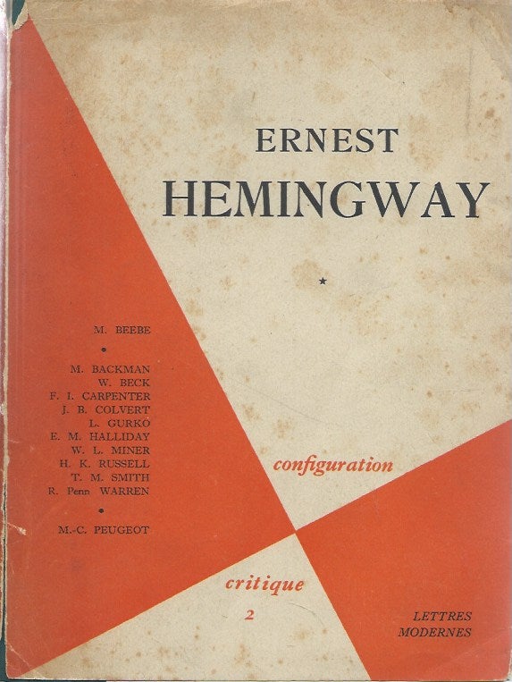 Item #48842 Ernest Hemingway, Tome I (La Revue des Lettres Modernes No. 31-34, Vol. IV, 4e trimestre 1957). M. Beebe.