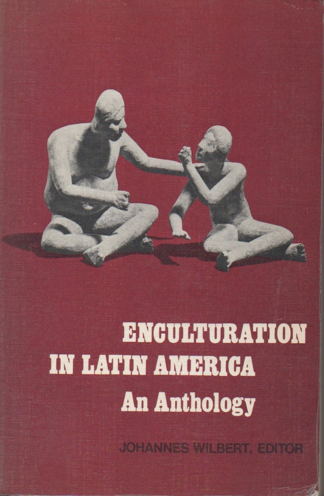 Item #48937 Enculturation in Latin America__An Anthology. Johannes ed Wilbert.