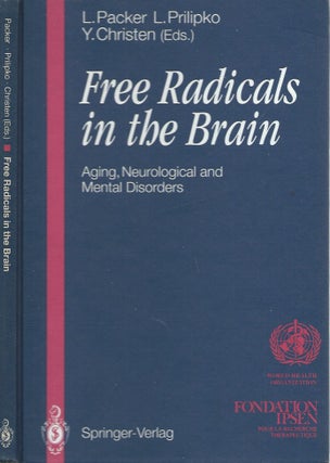 Item #49336 Free Radicals in the Brain: Aging, Neurological and Mental Disorders. L. Packer, L....