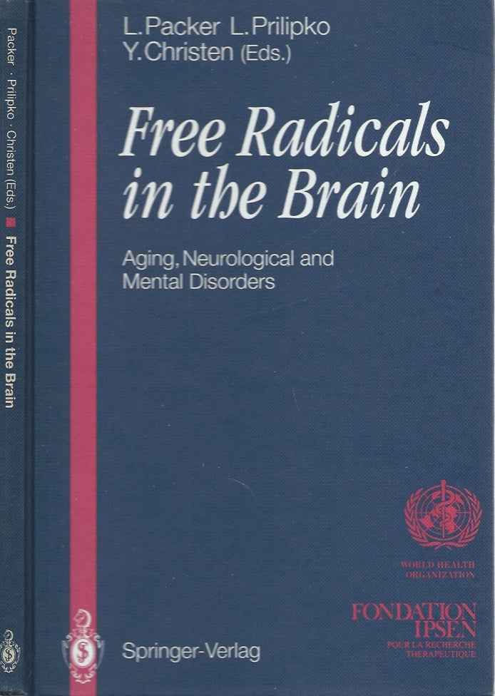 Item #49336 Free Radicals in the Brain: Aging, Neurological and Mental Disorders. L. Packer, L. Prilipko, Y. Christen.