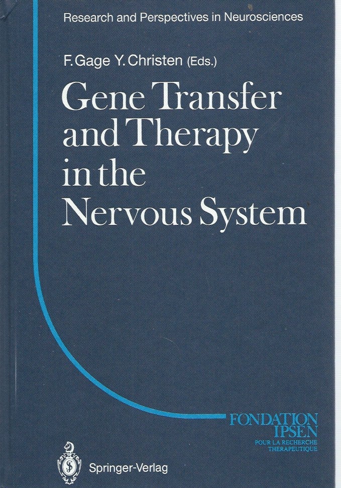 Item #49338 Gene Transfer and Therapy in the Nervous System. F. Gage, Y. Christen.