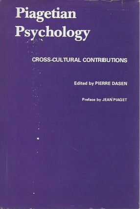 Item #49432 Piagetian Psychology: Cross-Cultural Contributions. Pierre Dasen, Jean Piaget, ed
