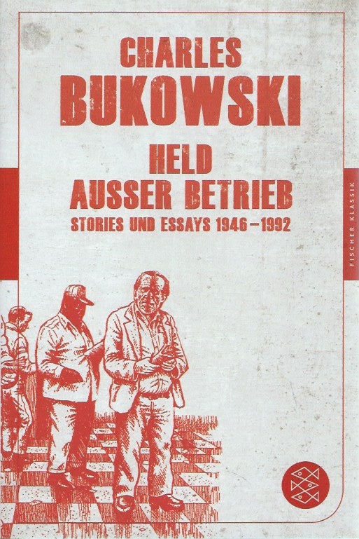 Item #49444 Held Ausser Betrieb: Stories und Essays 1946-1992. Charles Bukowski.