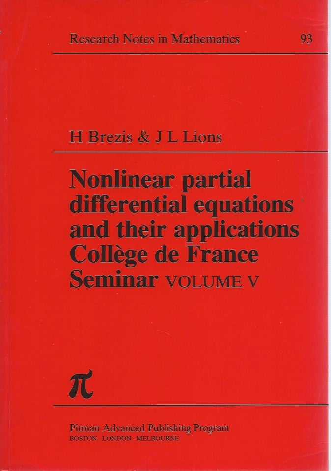 Item #49852 Nonlinear Partial Differential Equations and their Applications (Collège de France Seminar), Volume V. H. Brezis, J. L Lions, eds.