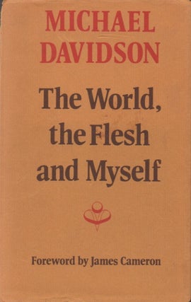 Item #50161 The World, the Flesh and Myself. Michael Davidson