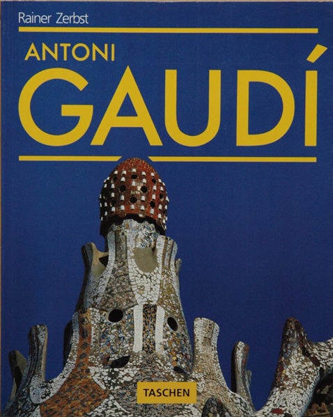 Item #50218 Antoni Gaudí__1852-1926__Antoni Gaudí i Cornet__ Une vida dedicada a la arquitectura. Rainer Zerbst.