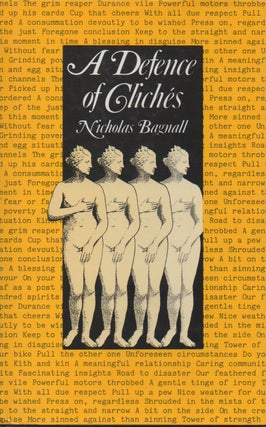Item #50615 A Defense of Clichés. Nicholas Bagnall
