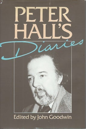 Item #50769 Peter Hall's Diaries. John Goodwin