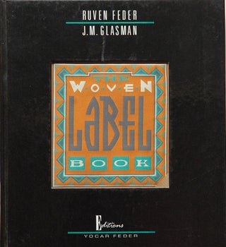 Item #50810 The Woven Label Book. Ruven Feder, J. M. Glasman
