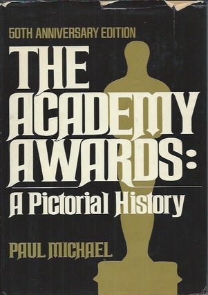 Item #51054 The Academy Awards ___ A Pictorial History. Paul Michael
