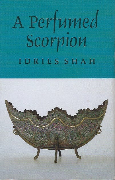 Item #51203 A Perfumed Scorpion. Idries Shah.