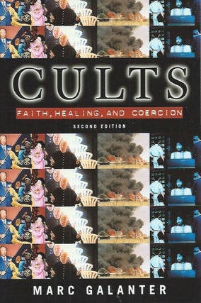 Item #51264 Cults___ Faith, Healing, and Coercion. Marc Galanter